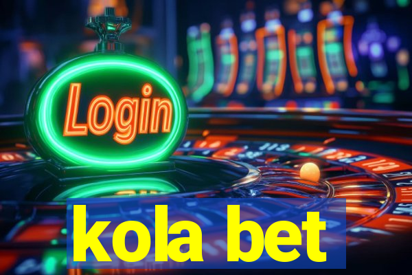 kola bet